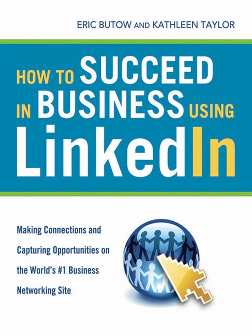 Title details for How to Succeed in Business Using LinkedIn by Eric Butow - Available